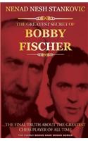 Greatest Secret of Bobby Fischer (Autographed)