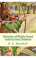 Stories of Robin Hood told to the Children