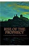 Rise of the Prophecy
