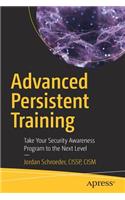 Advanced Persistent Training: Take Your Security Awareness Program to the Next Level