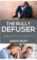 The Bully Defuser