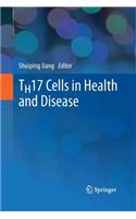 Th17 Cells in Health and Disease