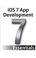 iOS 7 App Development Essentials: Developing iOS 7 Apps for the iPhone and iPad