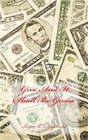 Give And It Shall Be Given