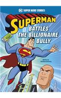 Superman Battles the Billionaire Bully