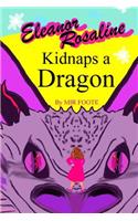Eleanor Rosaline Kidnaps a Dragon