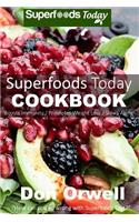 Superfoods Today Cookbook: Lose weight, boost energy, fix your hormone imbalance and get rid of cravings and inflammations