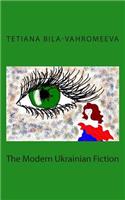 The Modern Ukrainian Fiction