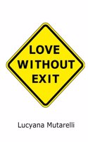 Love Without Exit