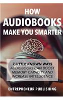 How Audiobooks Make You Smarter