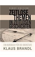 Zeitlose Themen in zeitlosen Geschichten