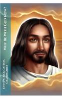 Why Be With God Now?