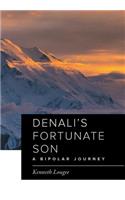 Denali's Fortunate Son: A Bipolar Journey