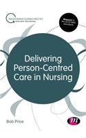 Delivering Person-Centred Care in Nursing
