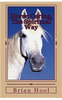 Horse Caring, The Spiritual Way