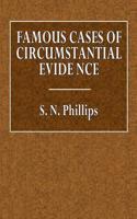 Famous Cases of Circumstantial Evidence: With an Introduction on the Theory of Presumptive Proof