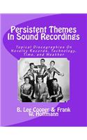 Persistent Themes In Sound Recordings