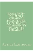Exam Prep - Evidence, Criminal Procedure, Contracts, Community Property Criminal: (English)