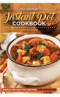 The Ultimate Instant Pot Cookbook - Simple Instant Pot Recipes for Beginners