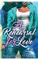 A Rehearsal for Love