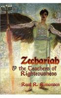 Zechariah & the Teachers of Righteousness