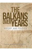 The Balkans over Years