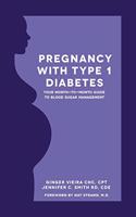 Pregnancy with Type 1 Diabetes