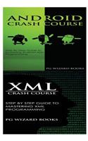 Android Crash Course + XML Crash Course