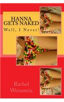Hanna Gets Naked: Well, I Never!