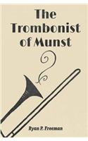 Trombonist of Munst