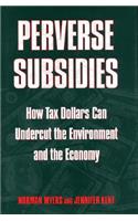 Perverse Subsidies