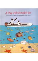 A Day with Bonefish Joe