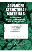 Advanced Structural Materials: Properties, Design Optimization, and Applications: 32 (Materials Engineering)