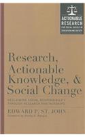 Research, Actionable Knowledge, and Social Change