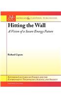 Hitting the Wall: Vision of a Secure Energy Future