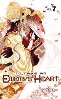 To Take An Enemy’s Heart Volume 7