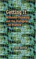 Getting It: Withness-Thinking and the Dialogical... In Practice