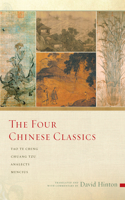 Four Chinese Classics: Tao Te Ching, Chuang Tzu, Analects, Mencius