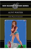 Aunt Poster (New Bizarro Author Series)