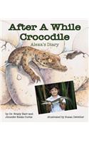 After a While Crocodile: Alexa's Diary