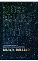 Succeeding Postmodernism