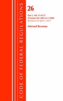 Code of Federal Regulations, Title 26 Internal Revenue 1.1001-1.1400, Revised as of April 1, 2017: (Code of Federal Regulations, Title 26 Internal Revenue)