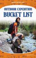 Outdoor Expedition Bucket List: (Travel Bucket Lists)
