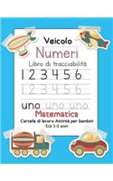 Veicolo Numeri Libro di tracciabilità Matematica Cartella di lavoro Attività per bambini Età 2-5 anni
