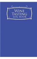 Wine Tasting Log Book: (26 Wine Tasting Log Book)