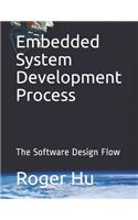 Embedded System Development Process: The Software Design Flow