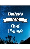 Bailey's 2020 Goal Planner: 2020 New Year Planner Goal Journal Gift for Bailey / Notebook / Diary / Unique Greeting Card Alternative