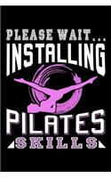 Please Wait. Installing Pilates Skills.