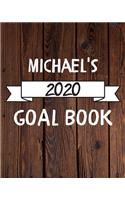 Michael's 2020 Goal Book: 2020 New Year Planner Goal Journal Gift for Michael / Notebook / Diary / Unique Greeting Card Alternative
