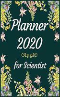 Planner 2020 for Scientist: Jan 1, 2020 to Dec 31, 2020: Weekly & Monthly Planner + Calendar Views (2020 Pretty Simple Planners)